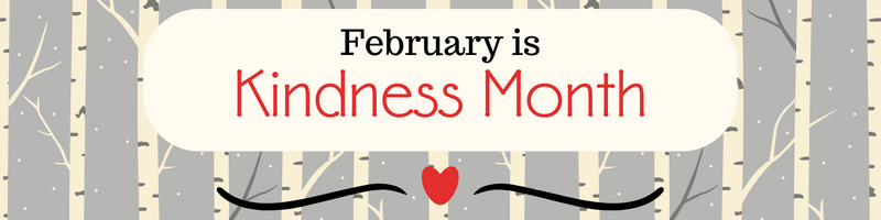 February is Kindness Month