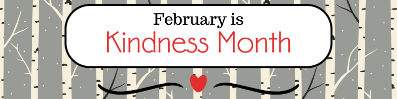 February is Kindness Month