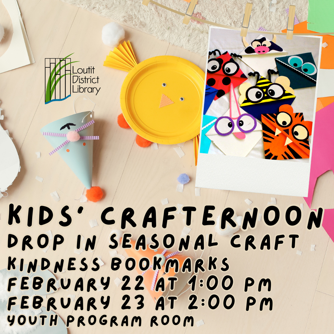 Kids' Crafternoon Kindness Bookmarks February 22 at 1:00 PM and February 23 at 2:00 PM