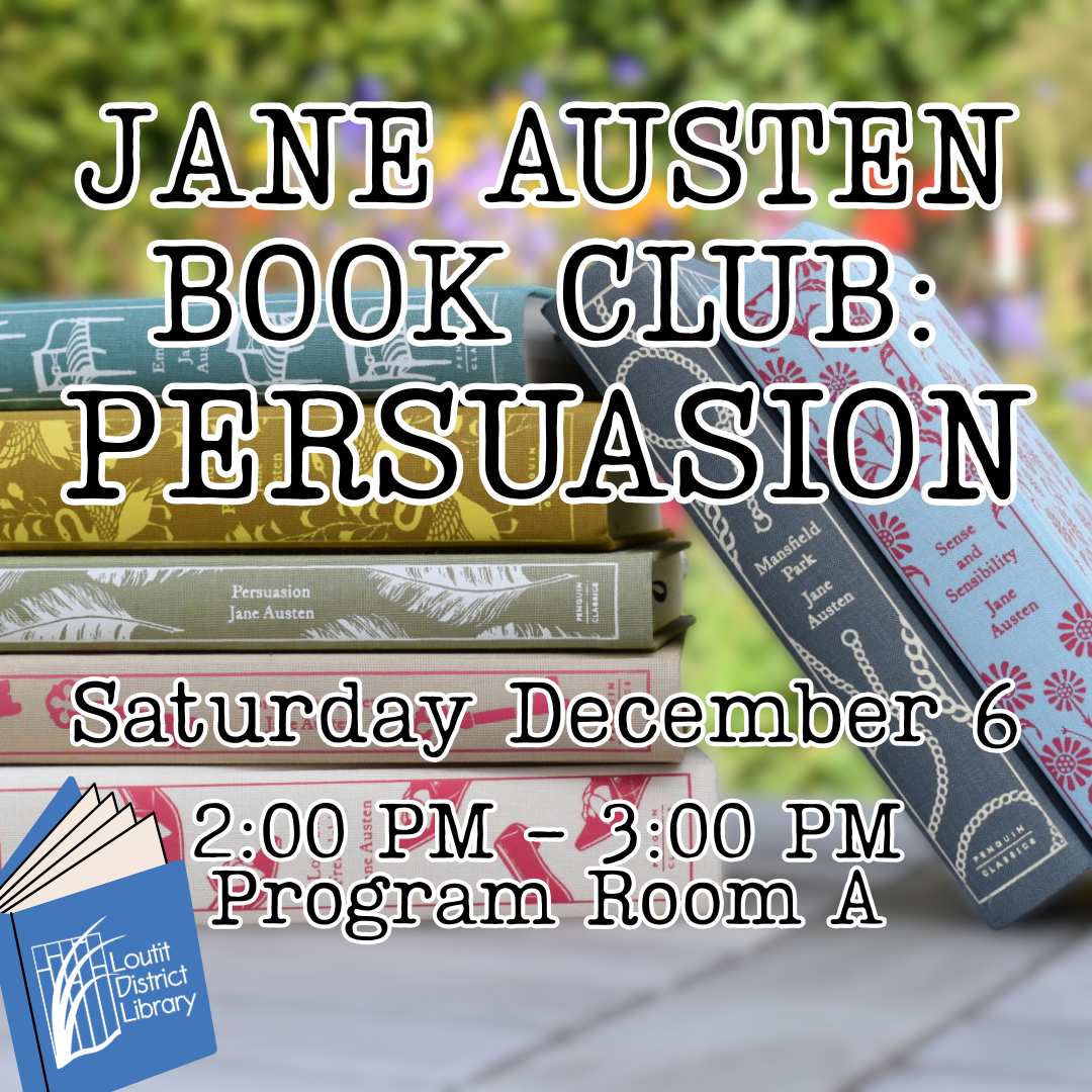 Jane Austen Book Club: Persuasion December 6, 2025, 2:00pm - 3:00pm